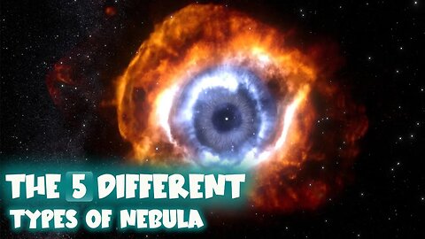 5 DIFFERENT TYPES OF NEBULAE -HD | ZEEY PRESENTS