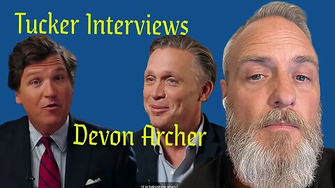 Full Tucker Interview With Devin Archer Reaction