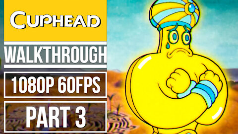 CUPHEAD Gameplay Walkthrough PART 3 No Commentary [1080p 60fps]