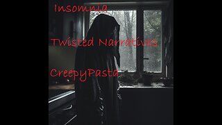 Insomnia CreepyPasta