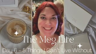 5 Things I Can’t Live Without