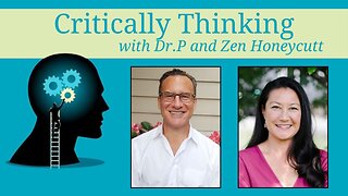 Critically Thinking w Dr. T and Dr. P Episode 178 Feb 8 2024