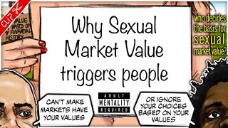 Why Sexual Market Value triggers people | Who decides our Sexual Market Value? clip