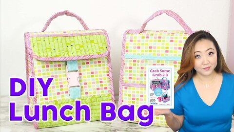Grab Some Grub 2.0 Lunch Bag | Sewing Pattern Review + Making Tips
