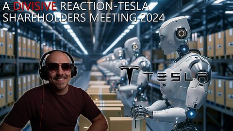 A Divisive Reaction - Tesla Shareholder Meeting 2024