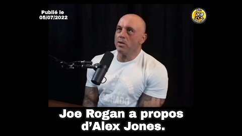 Joe Rogan a propos de Alex Jones.