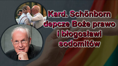 Kard. Schönborn depcze Boże prawo i błogosławi sodomitów