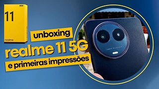 realme 11 5g unboxing e primeiras impressões COMPLETO BRASIL