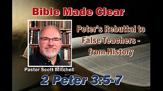 2 Peter 3:5-7 False Teachers, Scott Mitchell