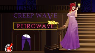 C R E E P W A V E - Synthwave/Retrowave/Vaporwave/Electronic Music Mix