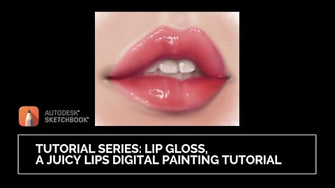 Tutorial Series: "Lip Gloss," The EASIEST Juicy Glossy Lips Digital Painting Tutorial