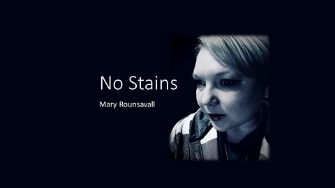 No Stains by Mary Rounsavall