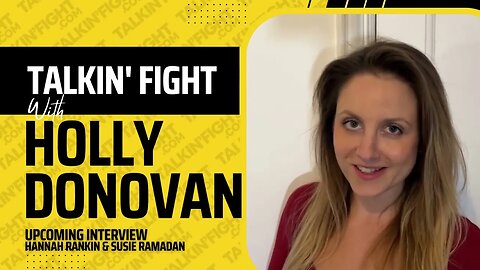 Hannah Rankin and Susie Ramadan Interviews | "The Fight To Fight" Series | Talkin Fight