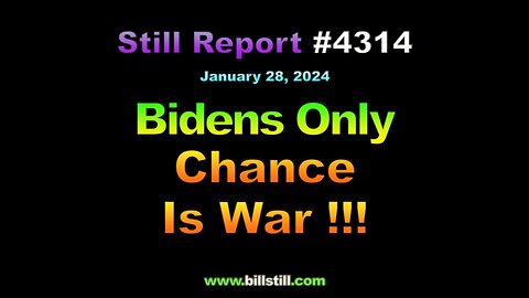 Bidens Only Chance is War !!! 4314