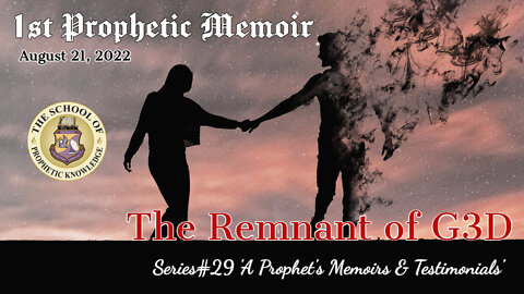 The Remnant of G3D - 1st Prophetic Memoir - Series#29