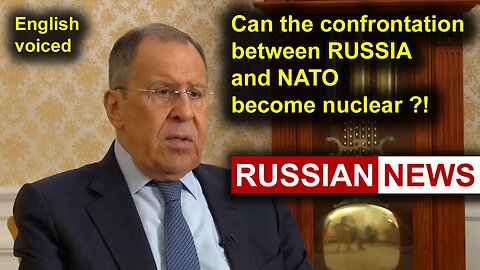 Can the confrontation between Russia and NATO become nuclear?! Lavrov, Ukraine