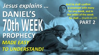 ENDTIME PROPHECY | DANIEL'S 70TH WEEK PROPHECY | A Vital Bible Study!