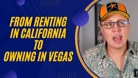 Moving from The Bay Area of California to Las Vegas Nevada