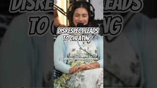 Disrespect Leads To Cheating