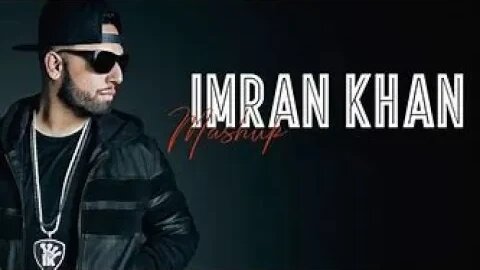 IMRAN KHAN All Mashup Song - ( Remix )|| 8d audio Mashup Songs|| Top Famous Song By IMRAN KHAN