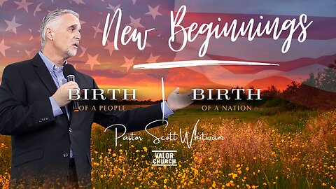 New Beginning - Birth of a People/Birth of a Nation | Pastor Scott Whitwam
