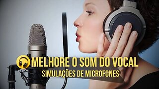 Aprenda Como Melhorar o Som do seu Microfone para Vocal