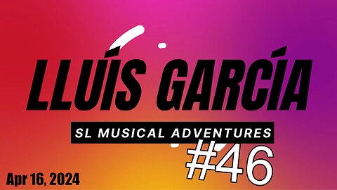 SL Musical Adventures #46