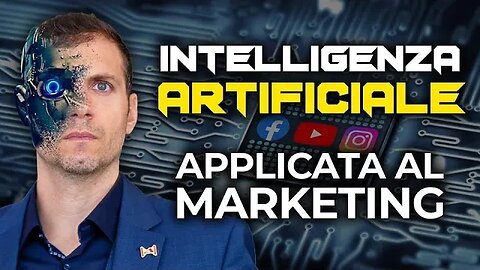 L'Intelligenza Artificiale applicata al Marketing | Guida completa
