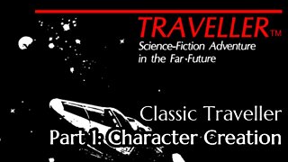 Classic Traveller Part 1: Character Creation