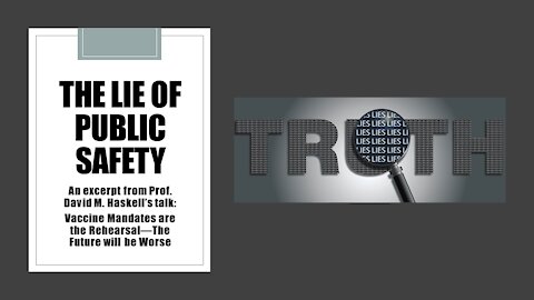 "The Lie of Public Safety"--from Dr. DM Haskell's "Vaccine Mandates are the Rehearsal"