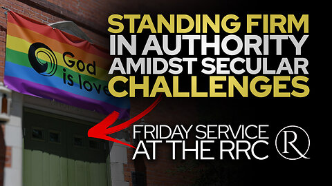 Standing Firm in Authority Amidst Secular Challenges • Friday Service