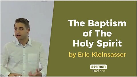 The Baptism of The Holy Spirit by Eric Kleinsasser