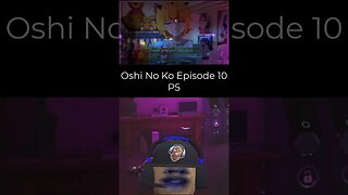 Oshi No Ko - Episode10 Reaction Part5 #shorts