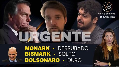 A PERSEGUIÇÃO A BISMARK, MONARK E JAIR BOLSONARO