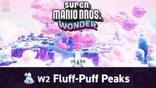 Fluff-Puff Peaks - Super Mario Bros Wonder Walkthrough (Part 2)