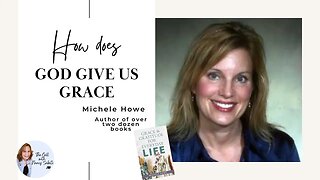 How Does God Give Us Grace?