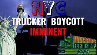 NYC Trucker Boycott Imminent