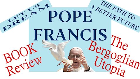 REVIEW: Pope Francis Book - The Bergoglian Utopia