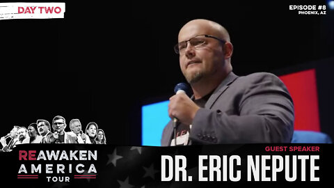 ReAwaken America Tour | Dr. Eric Nepute | How Not Die from COVID-19 and From Medical Tyranny