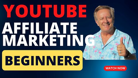 YouTube for Beginning Affiliate Marketers