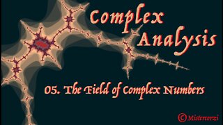 05 The Field of Complex Numbers