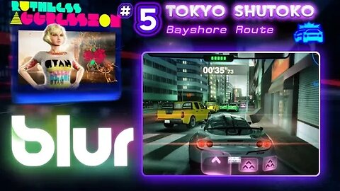 Blur: Ruthless Aggression #5 - Tokyo Shutoko (no commentary) Xbox 360