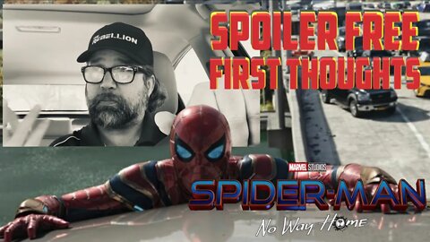 Spoiler Free Initial Spider Man No Way Home Thoughts