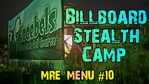 Billboard Stealth Camp / Stealth Camping / MRE Menu #10