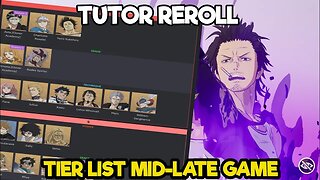 Tutorial Reroll - Bahas Tier List Mid-Late Game Black Clover Canada