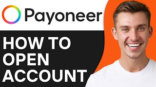 HOW TO OPEN PAYONEER ACCOUNT