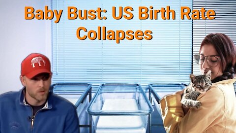 Vincent James || Baby Bust: US Birth Rate Collapses