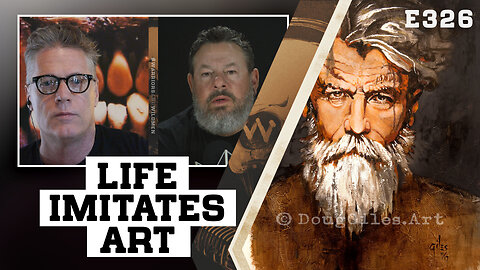 E326: If Life Imitates Art, Don’t Get Lame Art