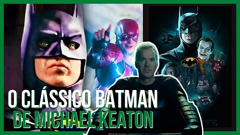 Batman (1989) | O Batman de Michael Keaton e Tim Burton que vai aparecer em The Flash