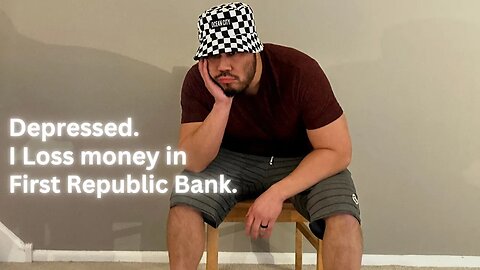 Depressed... I loss money in First Republic Bank FRC.